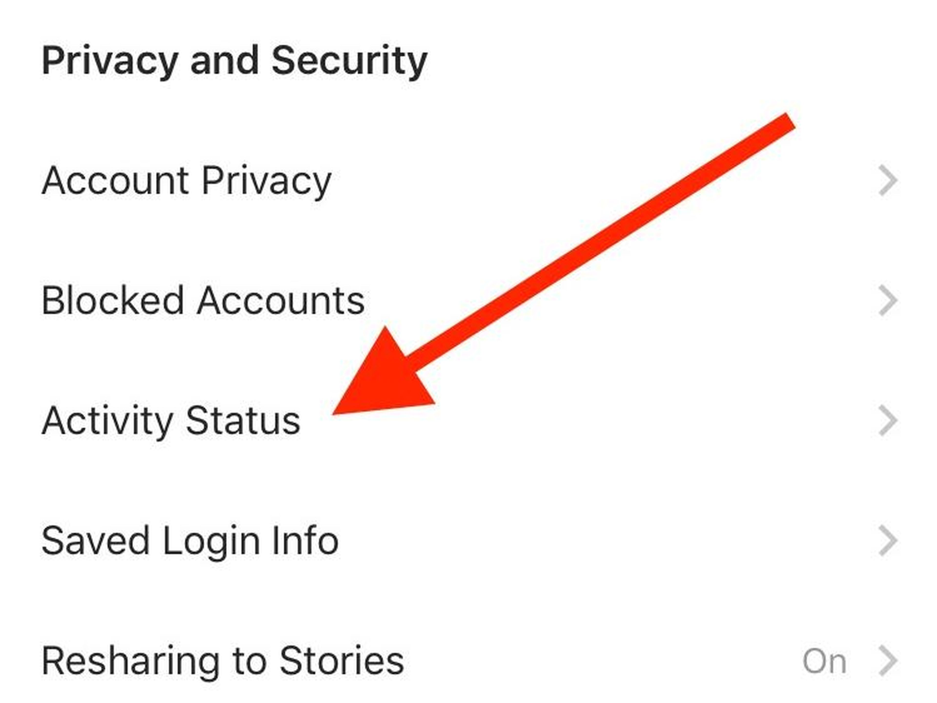 Scroll down to the Privacy and Security section, and go into the Activity Status menu.