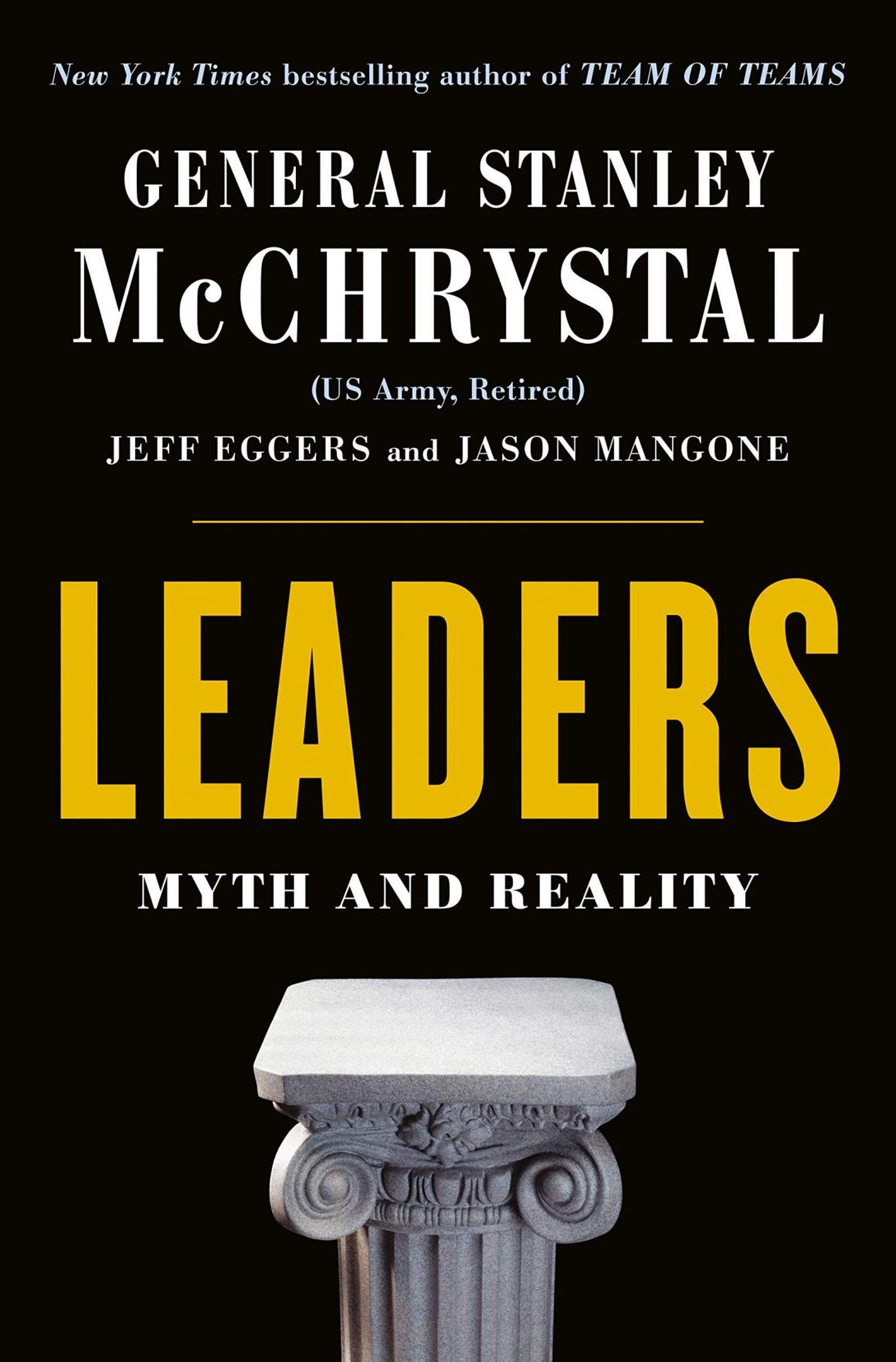 McChrystal coauthored "Leaders" with Jeff Eggers, the head of the McChrystal Group's Leadership Institute, and Jason Mangone, the director of the Franklin Project at the Aspen Institute.