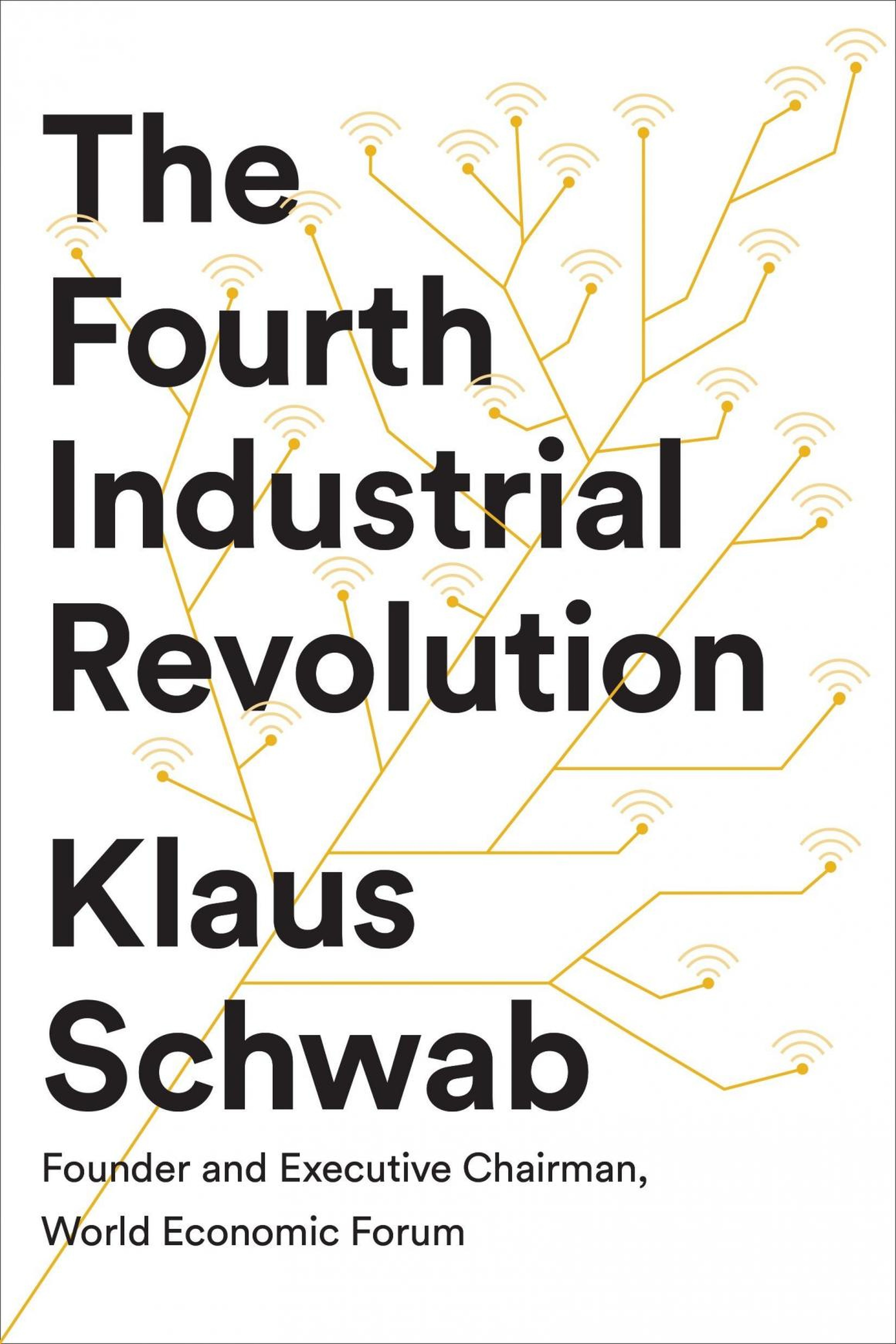 "The Fourth Industrial Revolution" by Klaus Schwab.