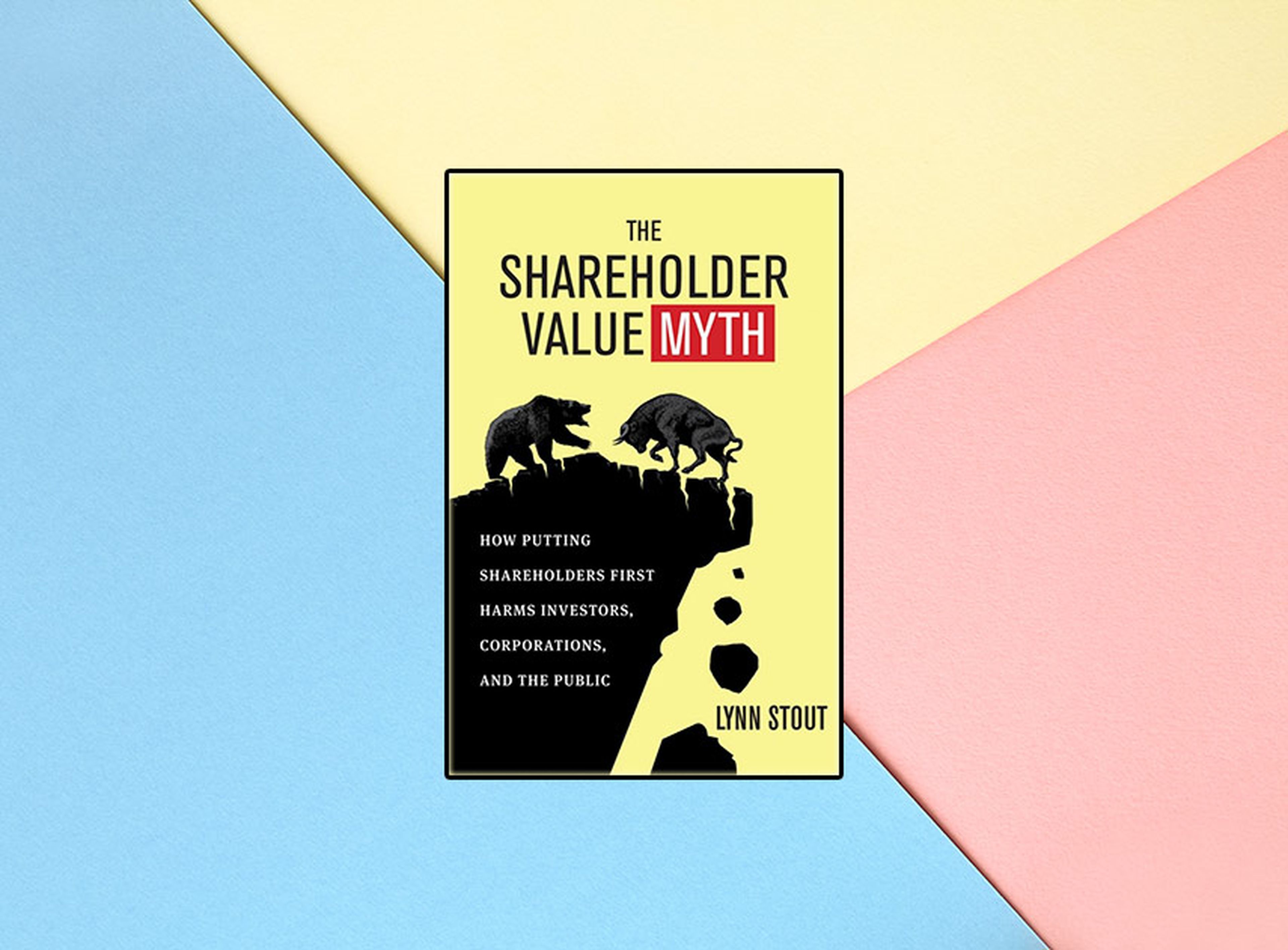 'The Shareholder Value Myth' de Lynn Stout