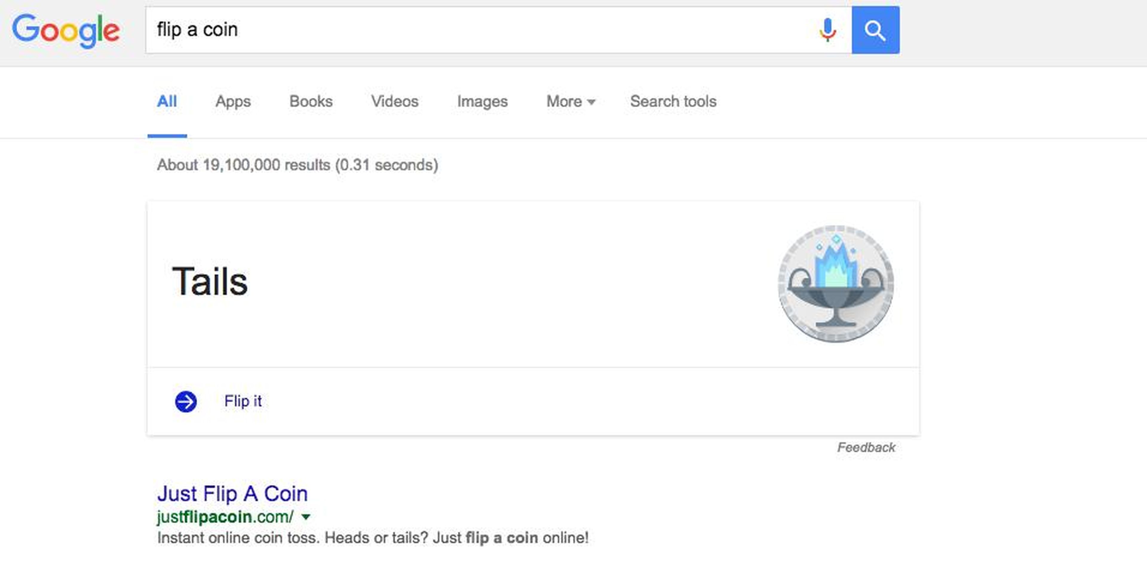 4. If you have a tough decision on your hands, Googling “flip a coin” might help.