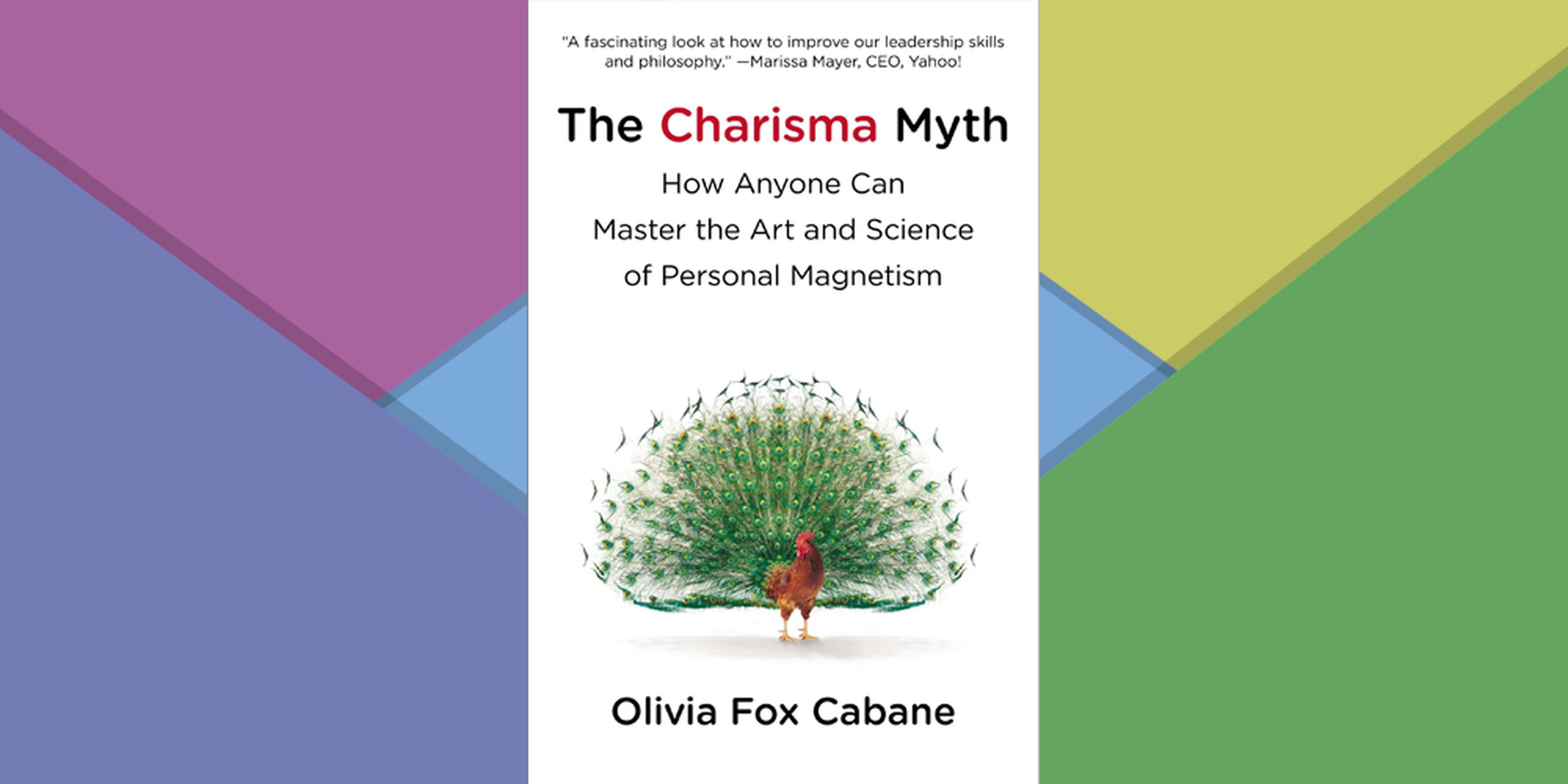 Marissa Mayer, Laura Lang: "The Charisma Myth: How Anyone Can Master the Art and Science of Personal Magnetism"