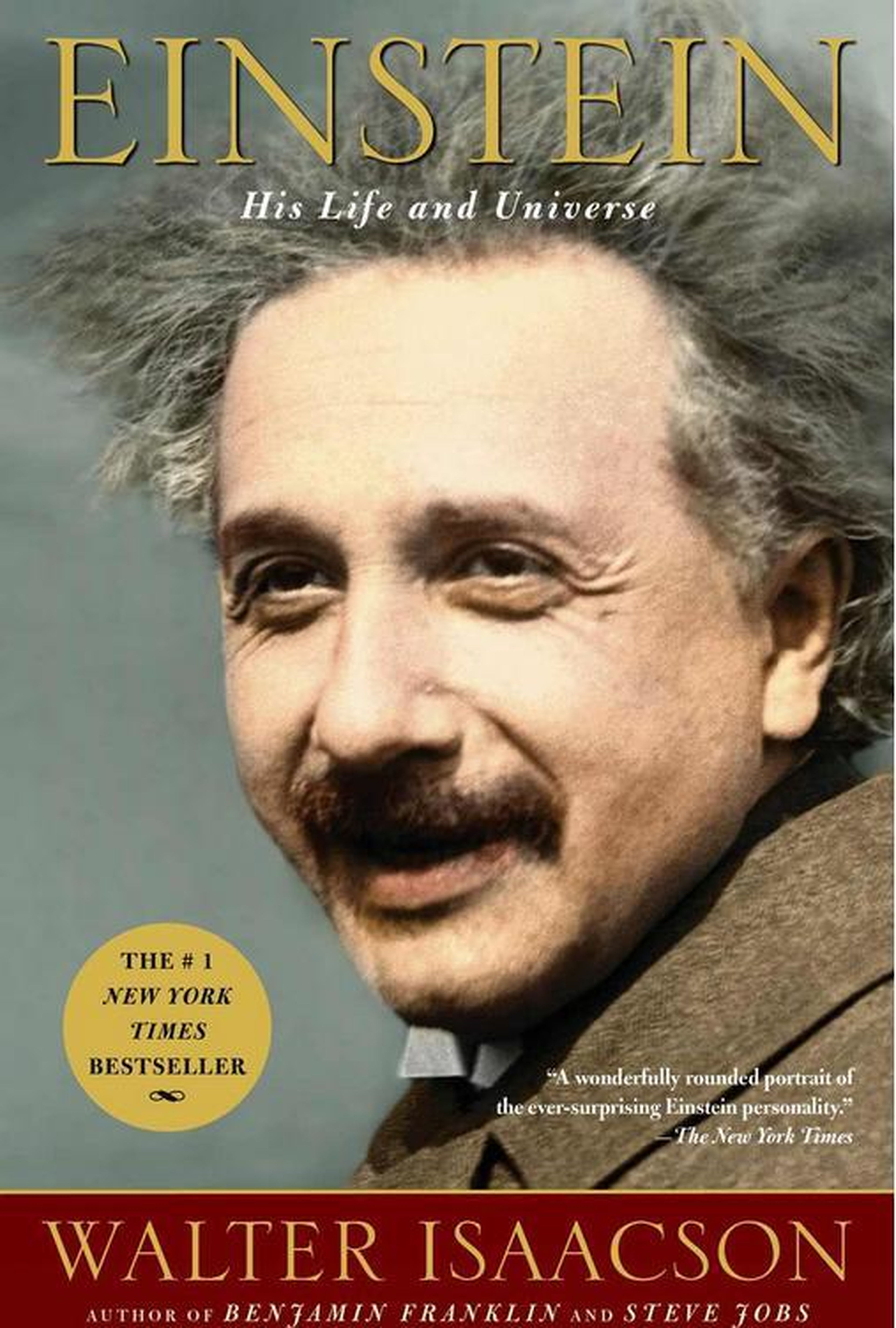 Einstein, su vida y su universo, por Walter Isaacson.