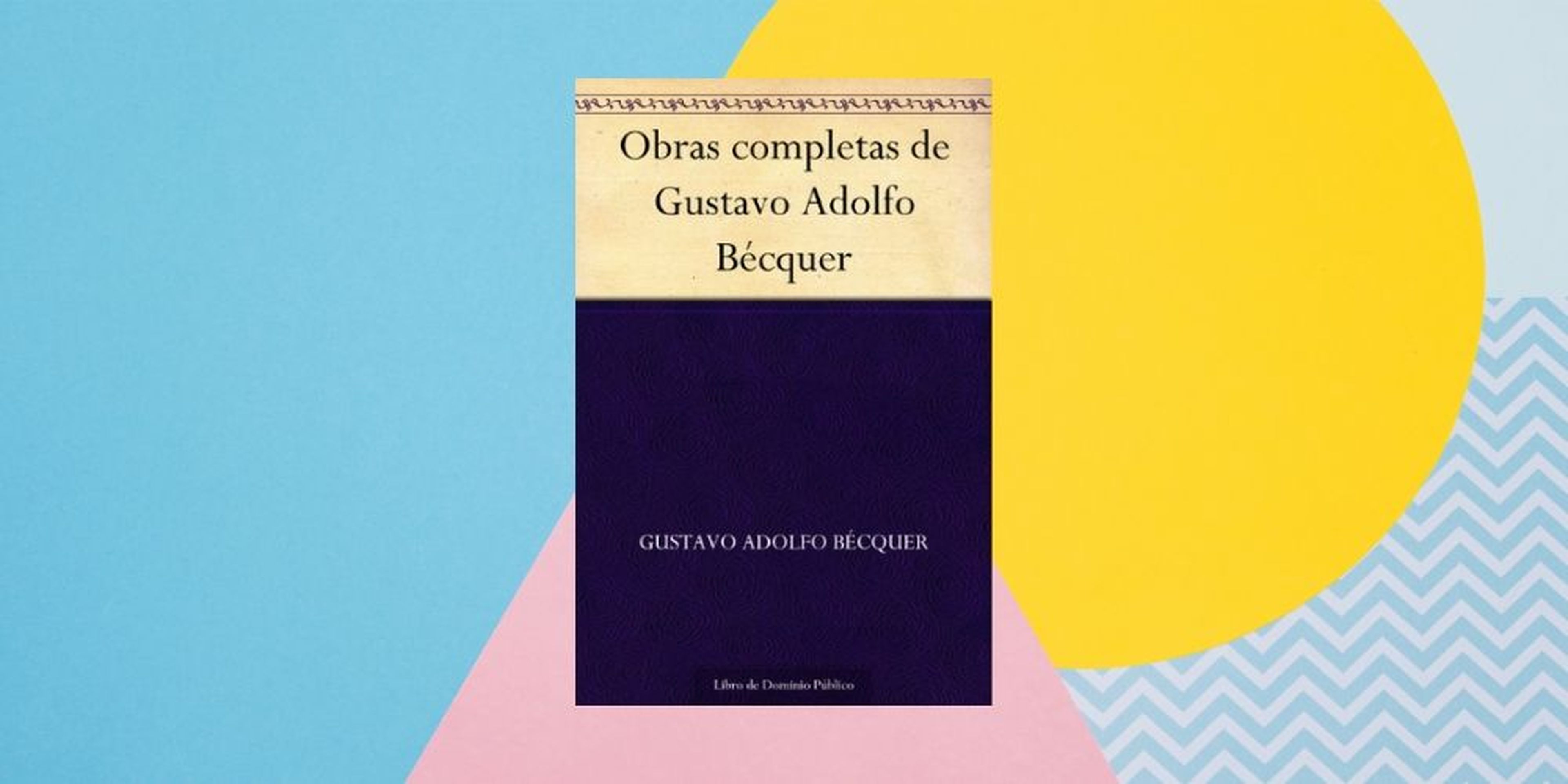 ‘Obras completas de Gustavo Adolfo Bécquer”, de Gustavo Adolfo Bécquer