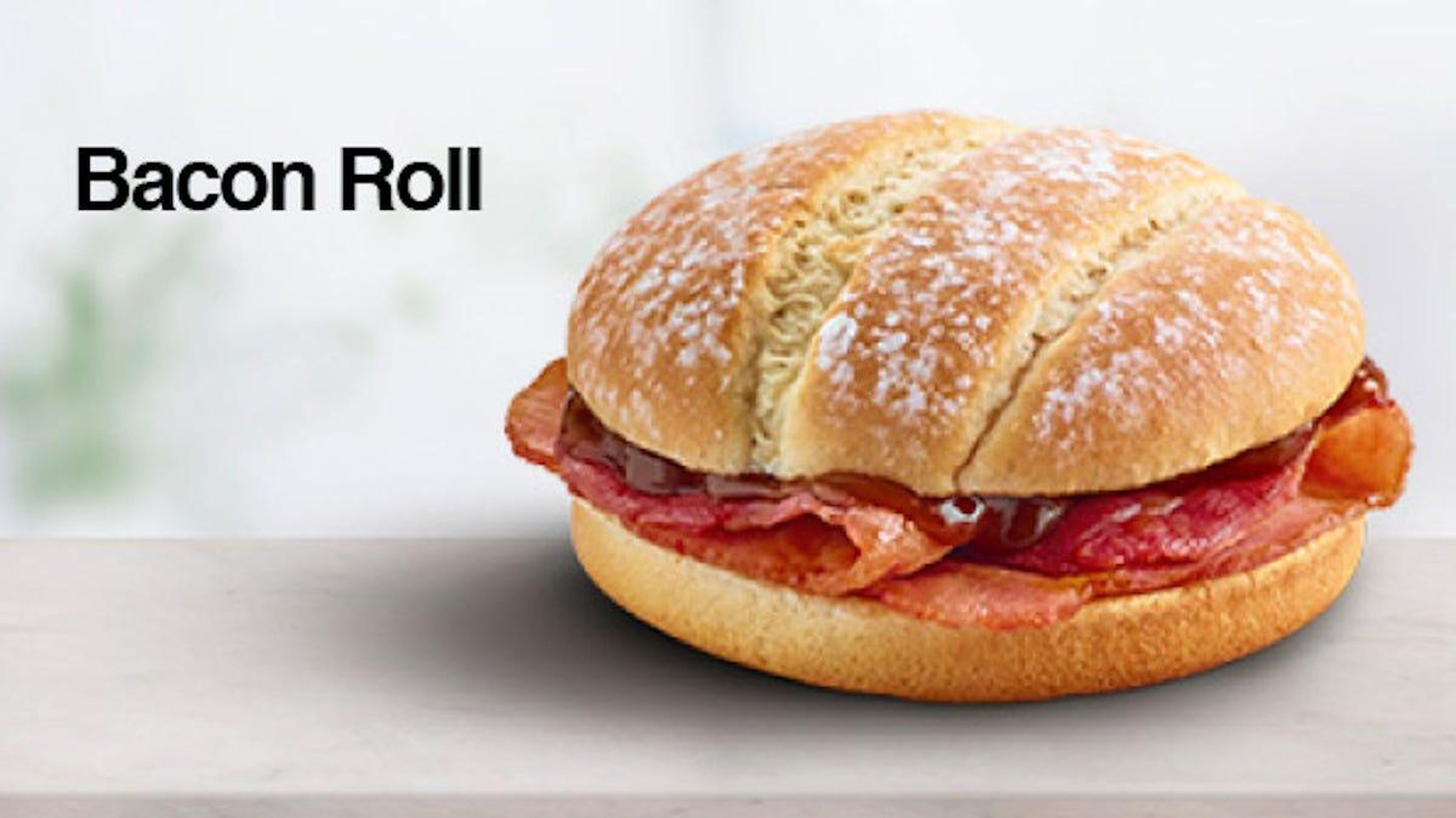Bacon Roll.