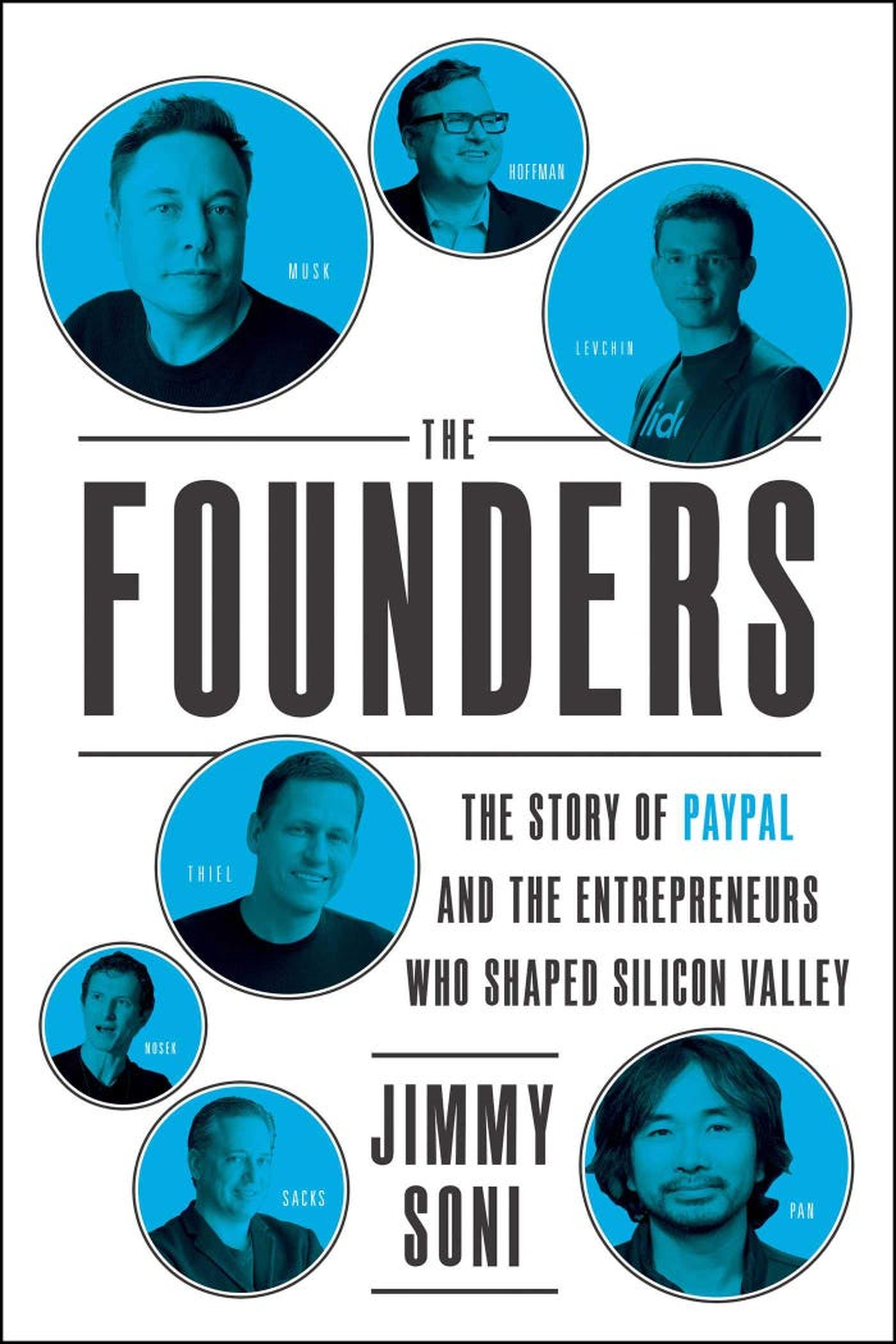 'The Founders: The Story of Paypal and the Entrepreneurs Who Shaped Silicon Valley'