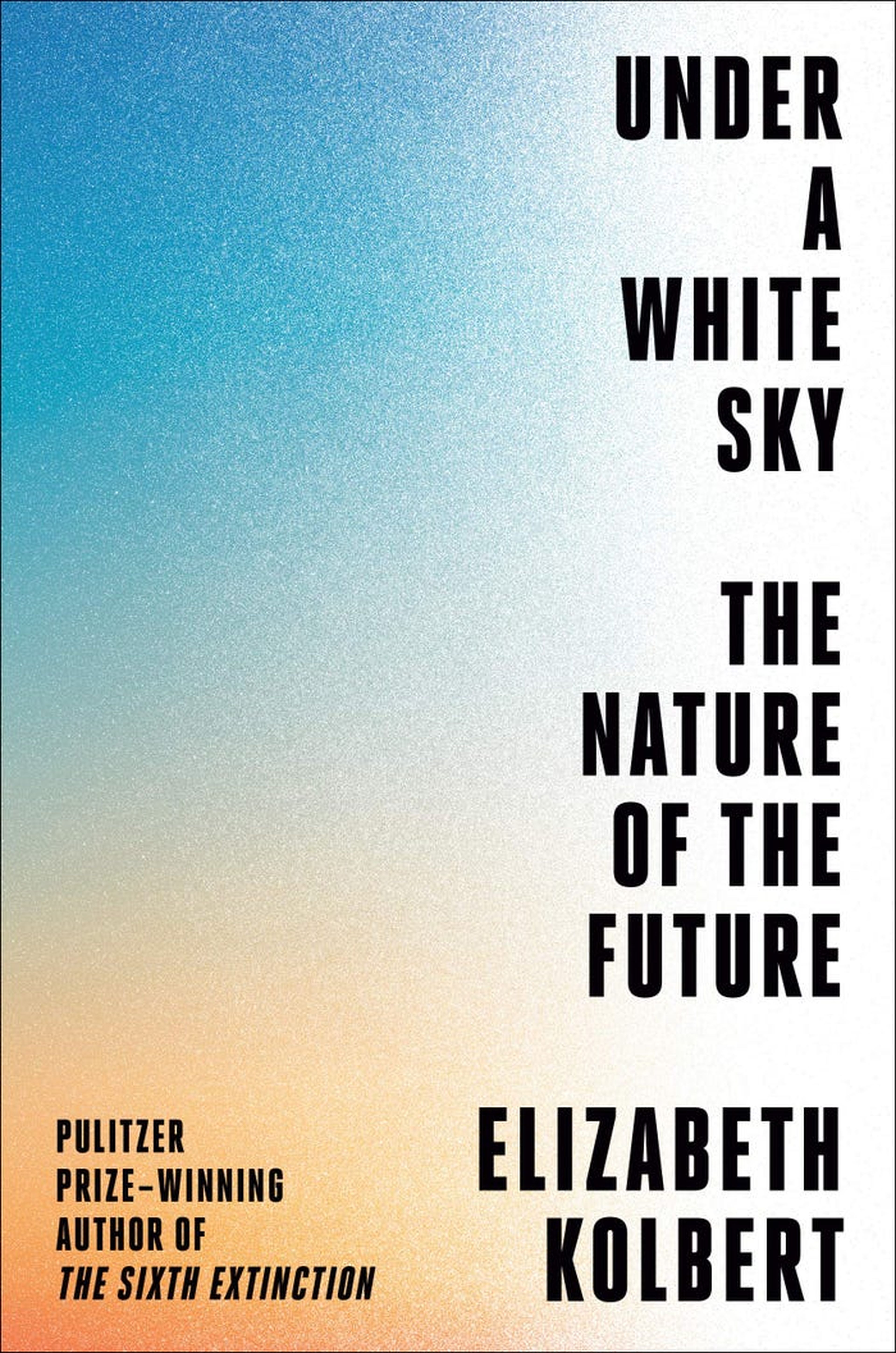 'Under a White Sky: The Nature of the Future'