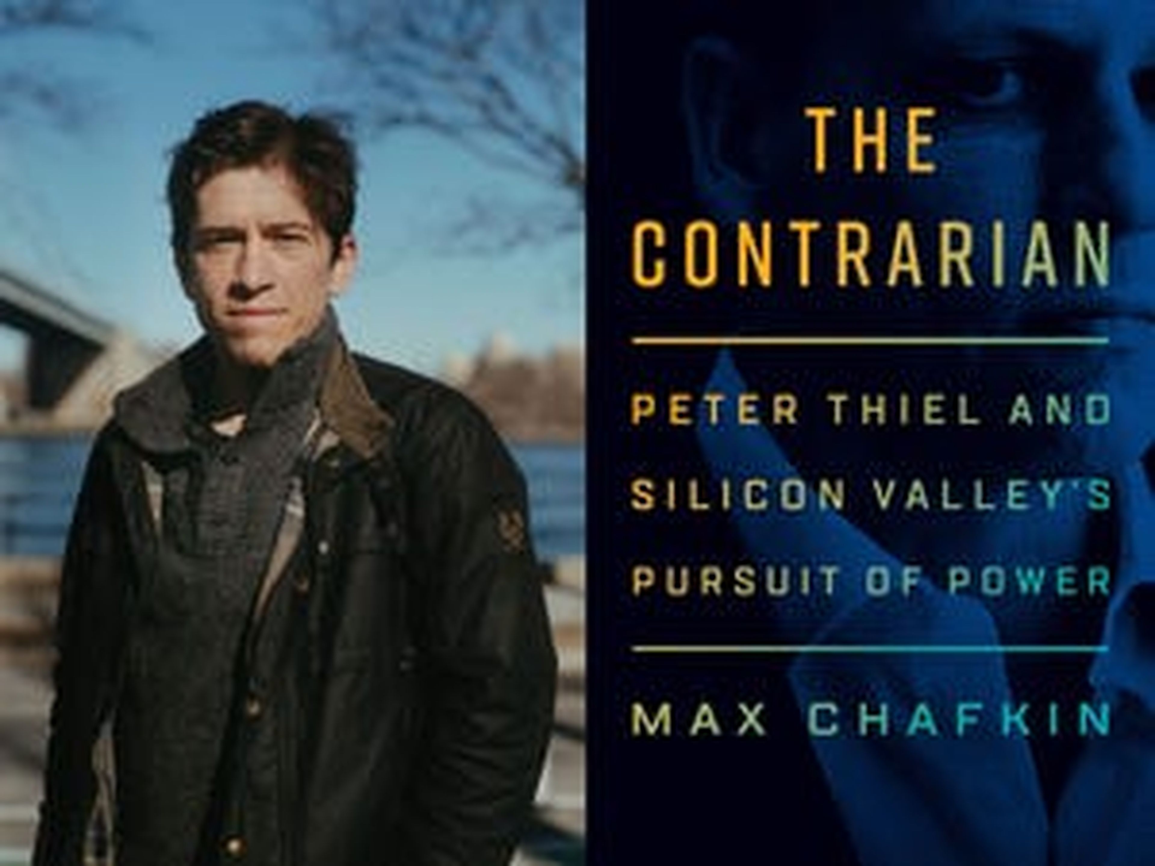 El autor, Max Chafkin, y la portada del libro The Contrarian.