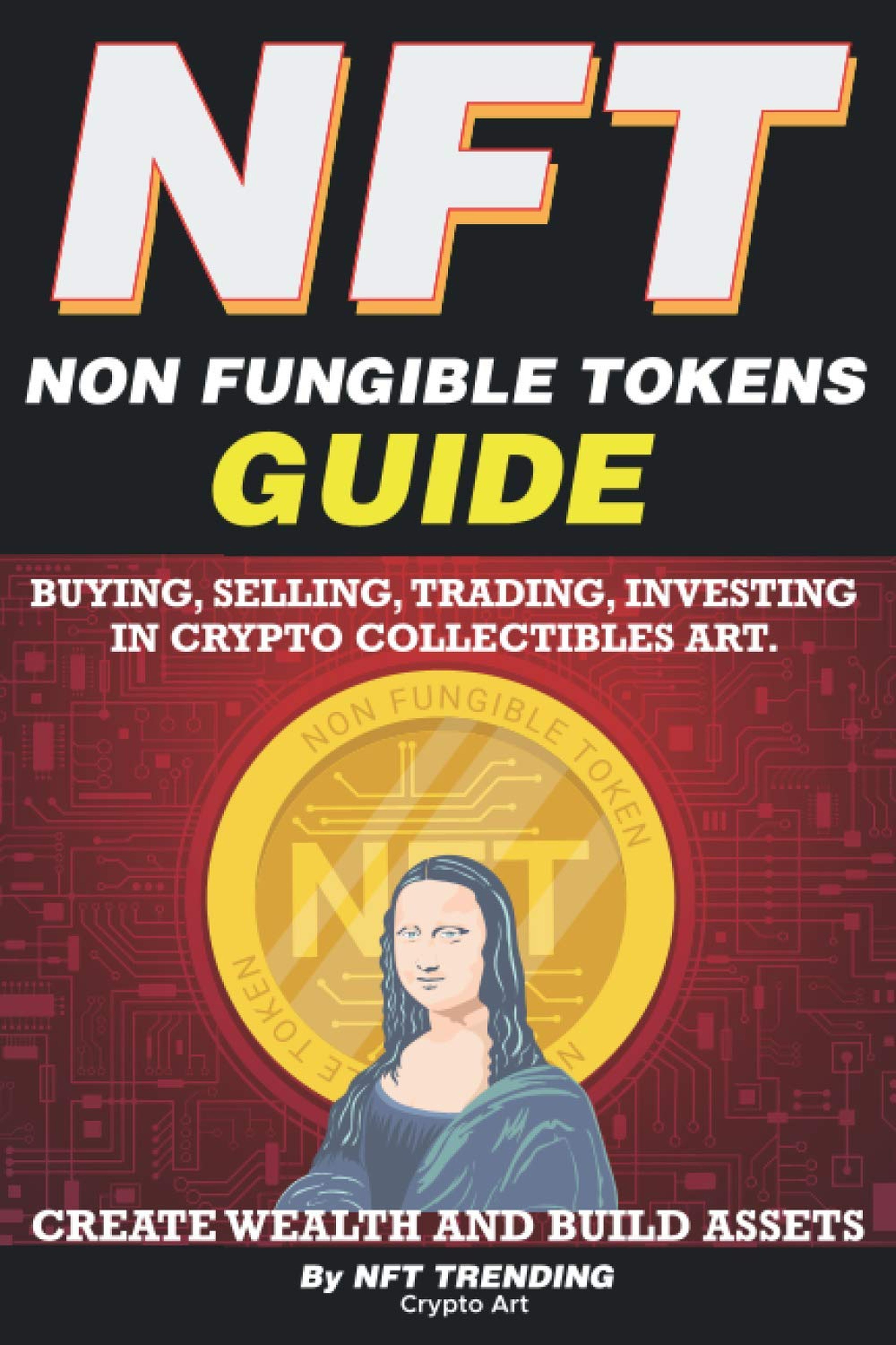 NFT Non Fungible Tokens Guide
