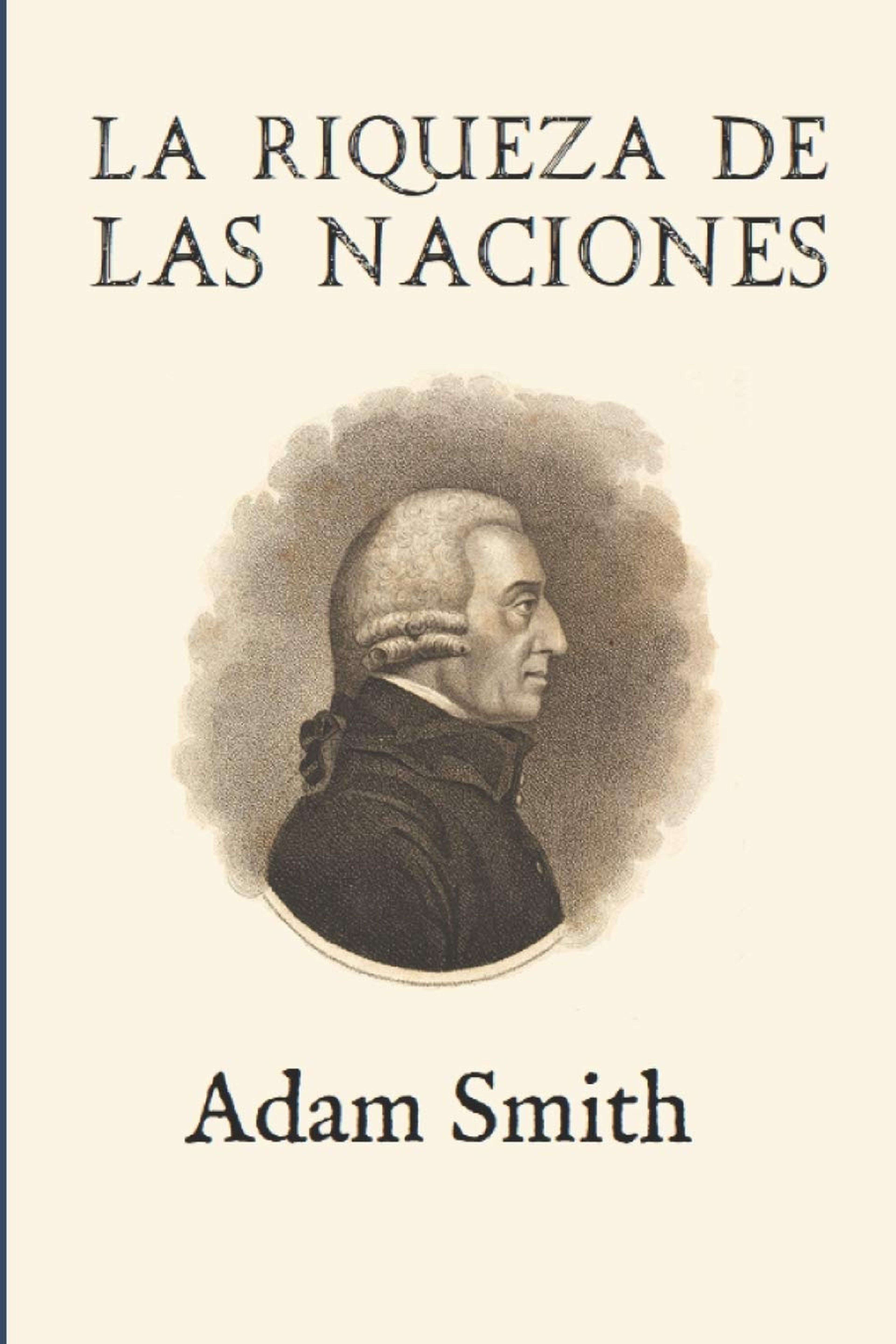 La riqueza de las naciones Adam Smith