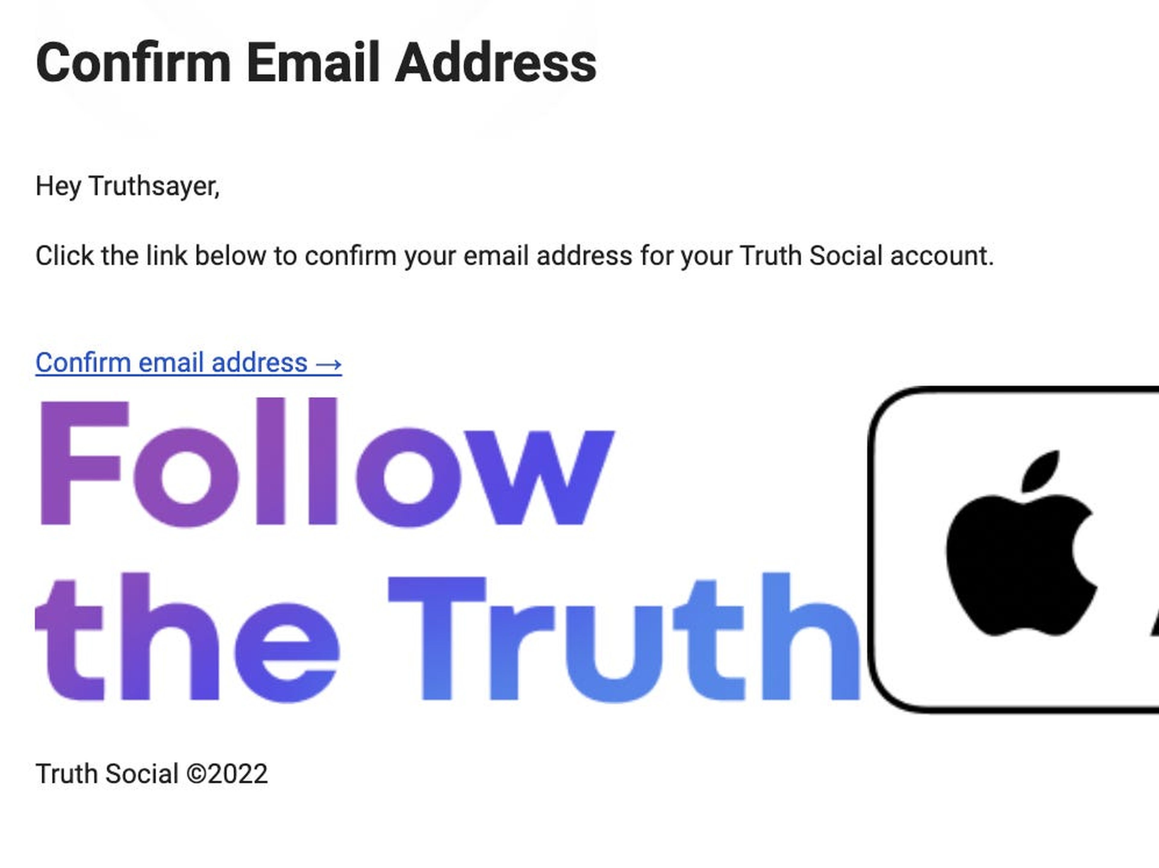 Captura de pantalla de un correo electrónico de Truth Social para confirmar el correo electrónico, con el saludo Hey Truthsayer".