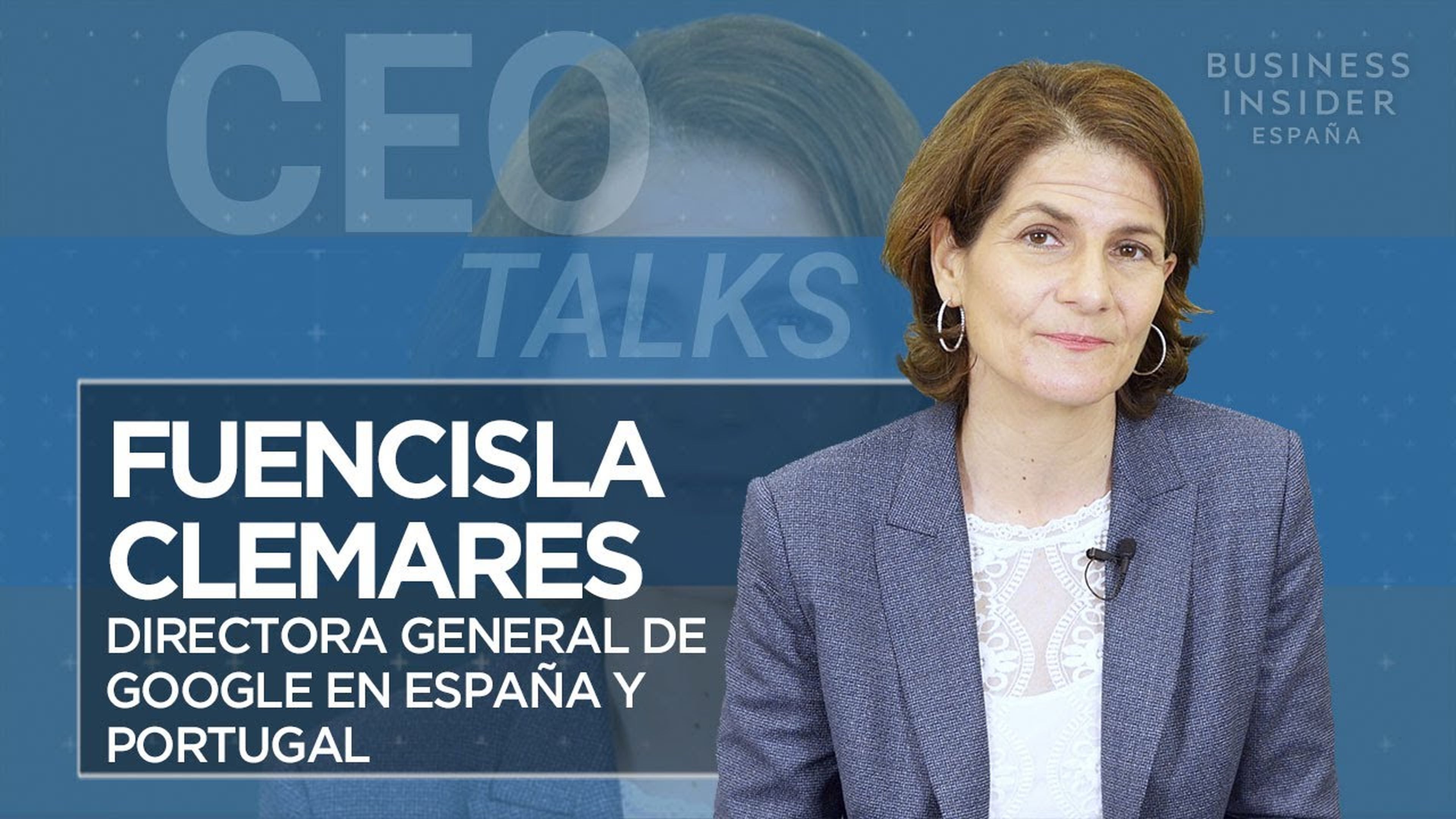 CEO Talks: Fuencisla Clemares Directora general de Google en España y Portugal