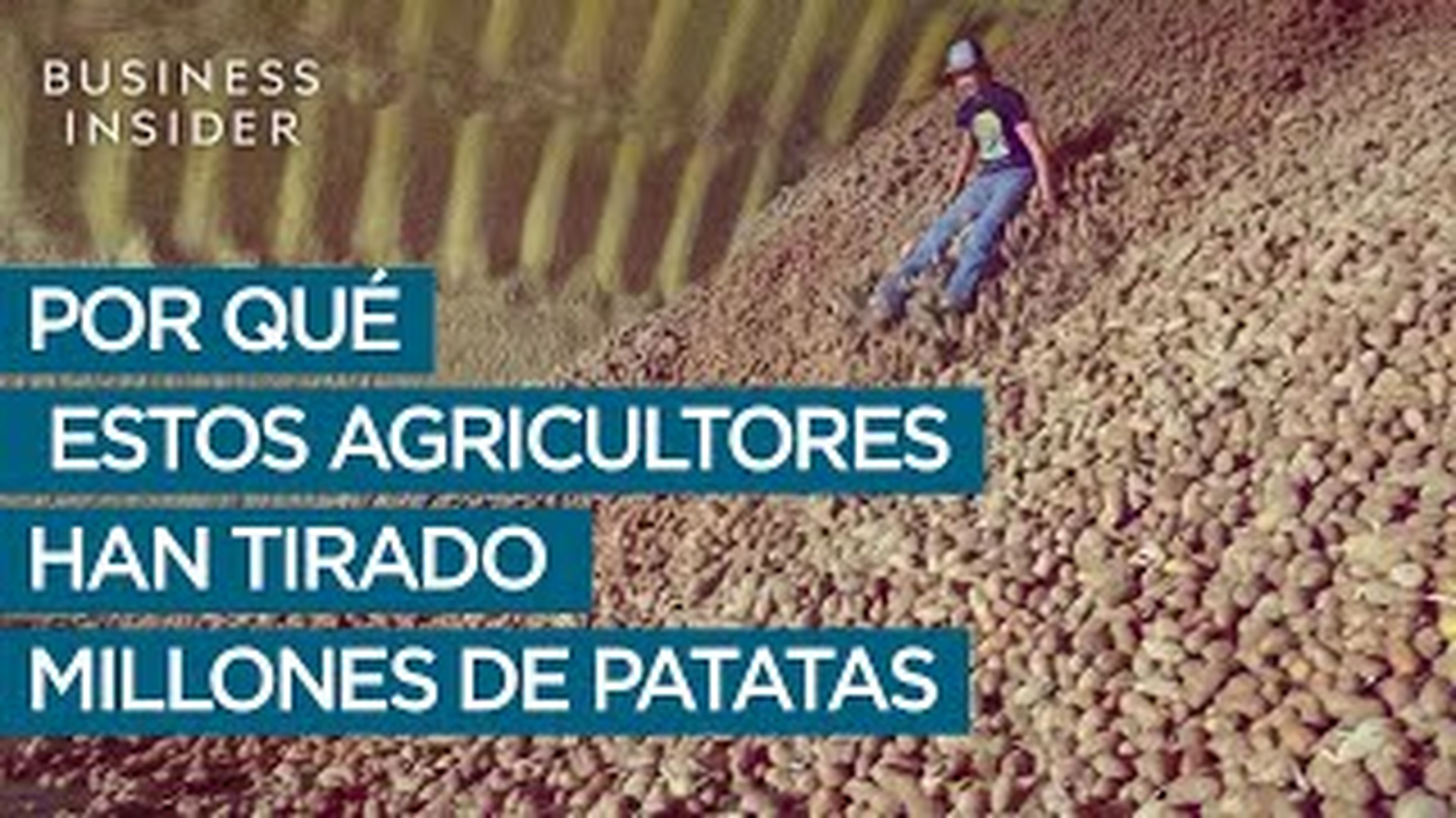 Por qué estos agricultores han tirado millones de patatas