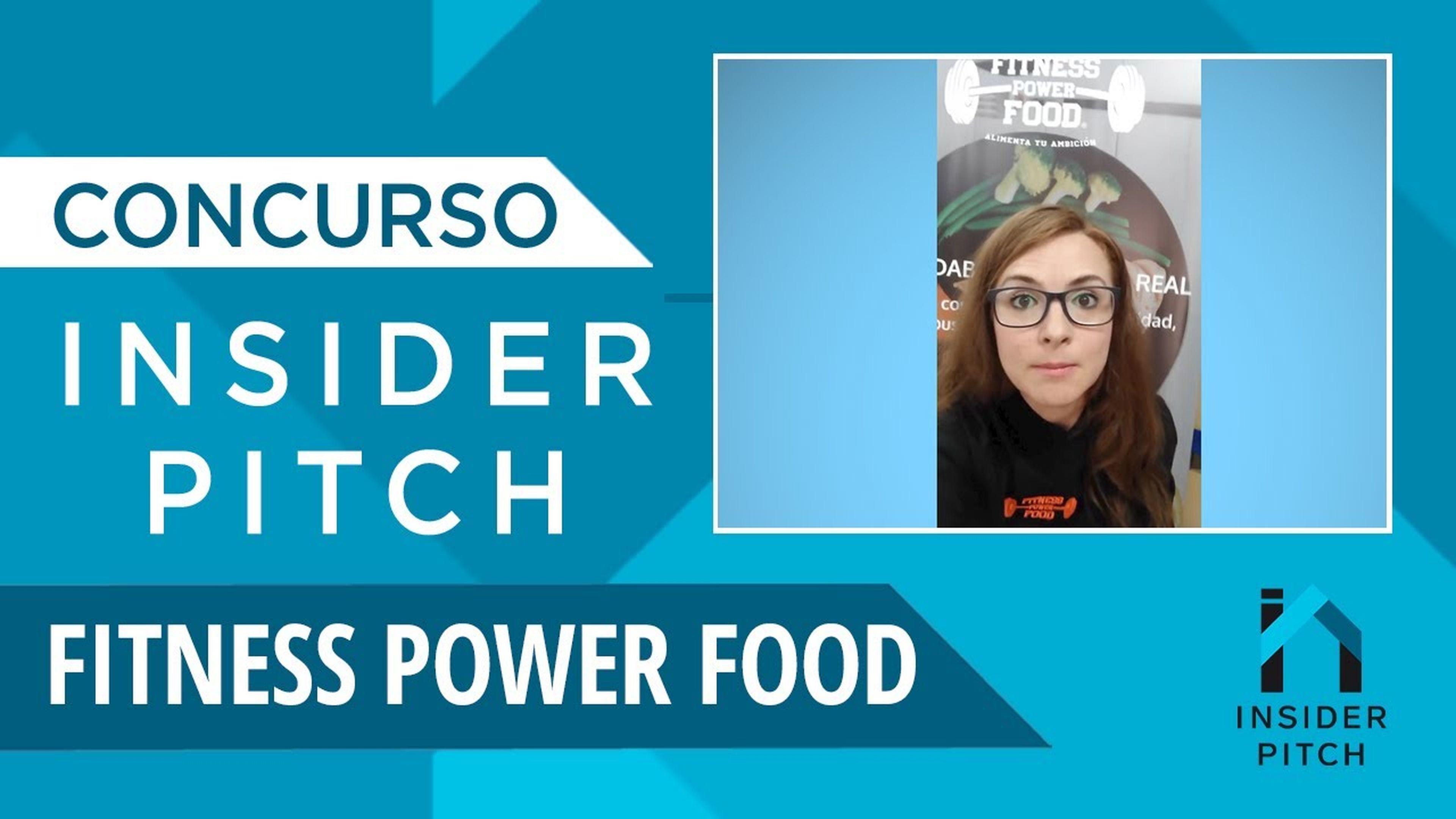Fitness Power Food | INSIDER PITCH - Cateogría 2
