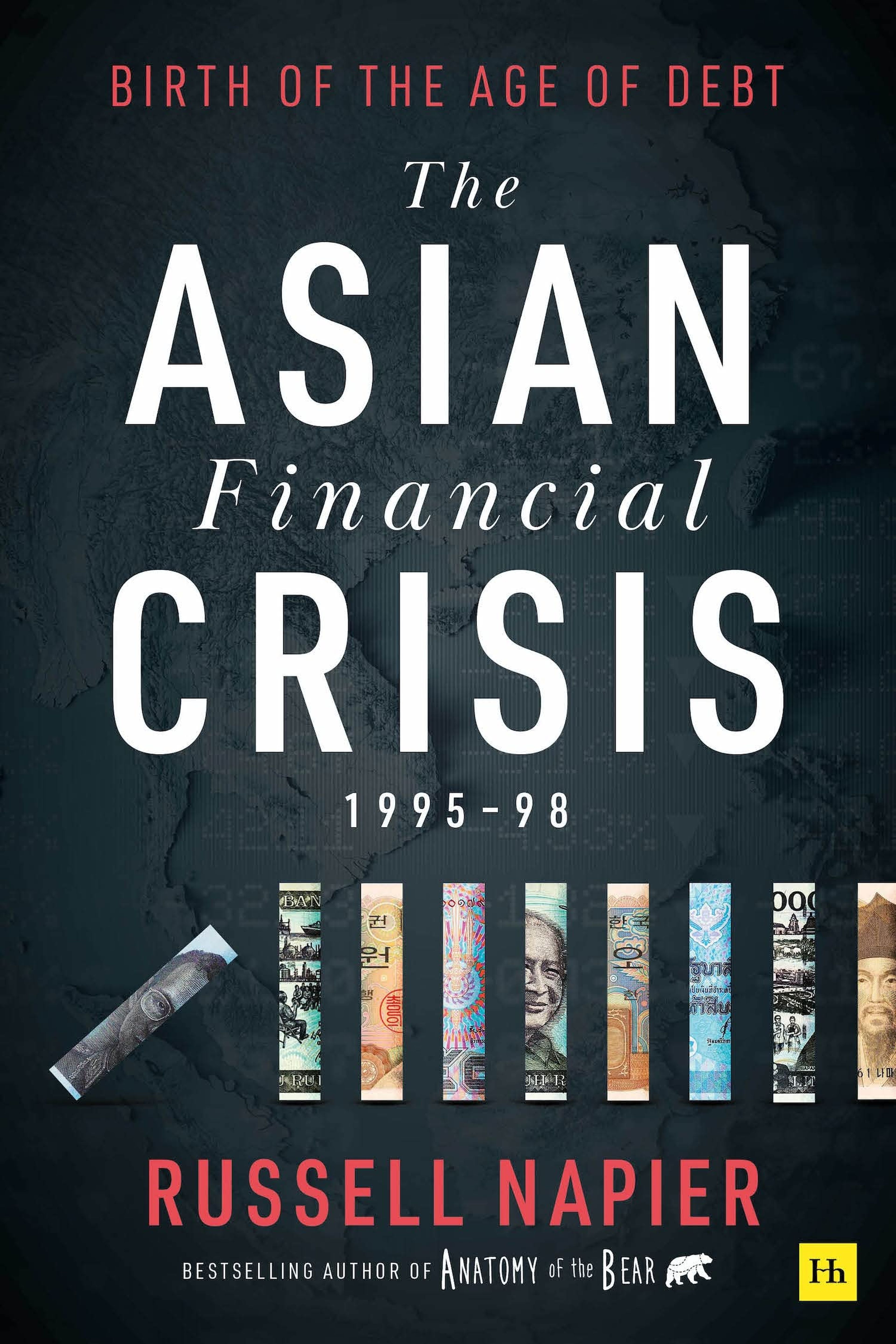 The Asian Financial Crisis 1995-98: Birth of the Age of Debt