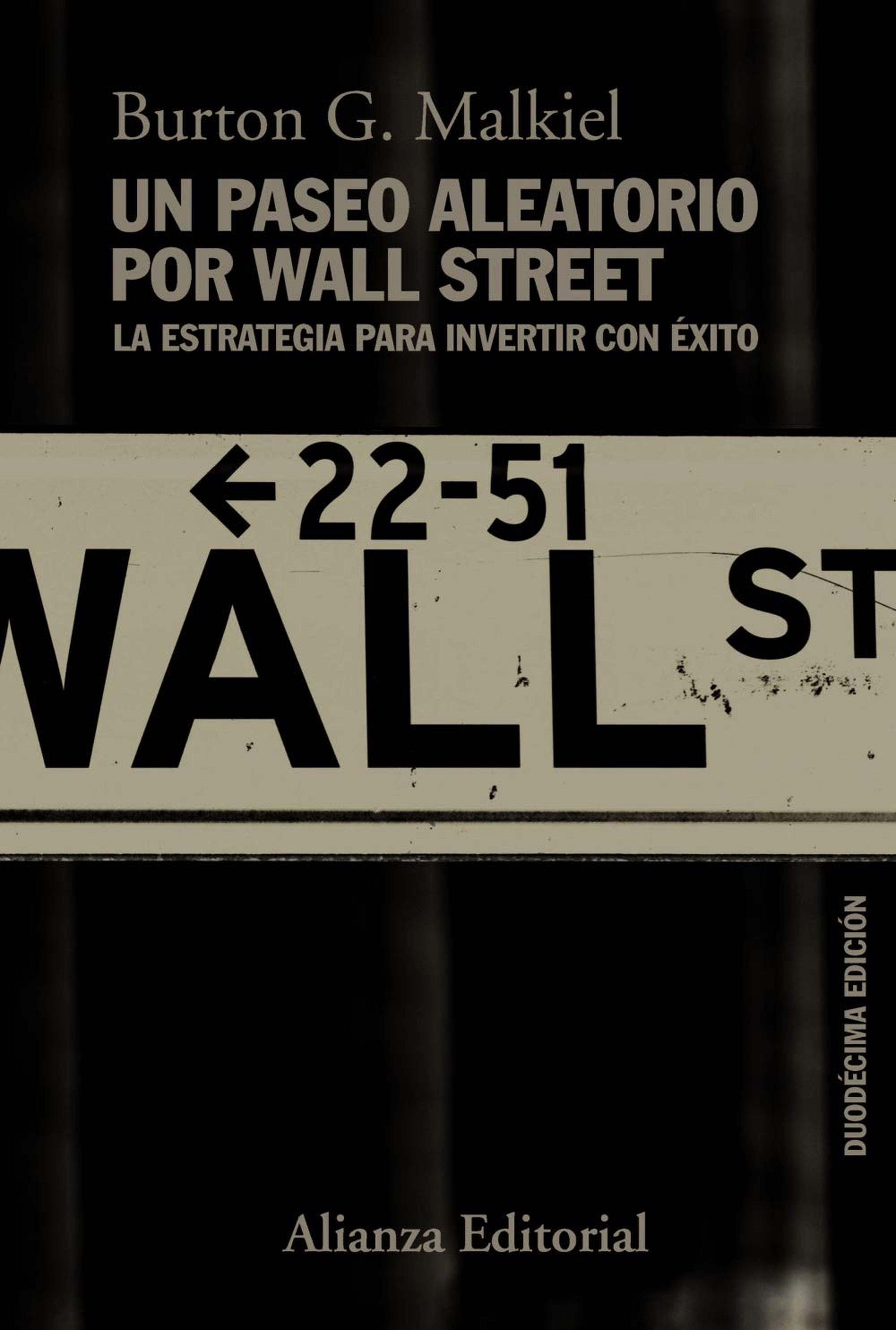 Un paseo aleatorio por Wall Street: la estrategia para invertir con éxito