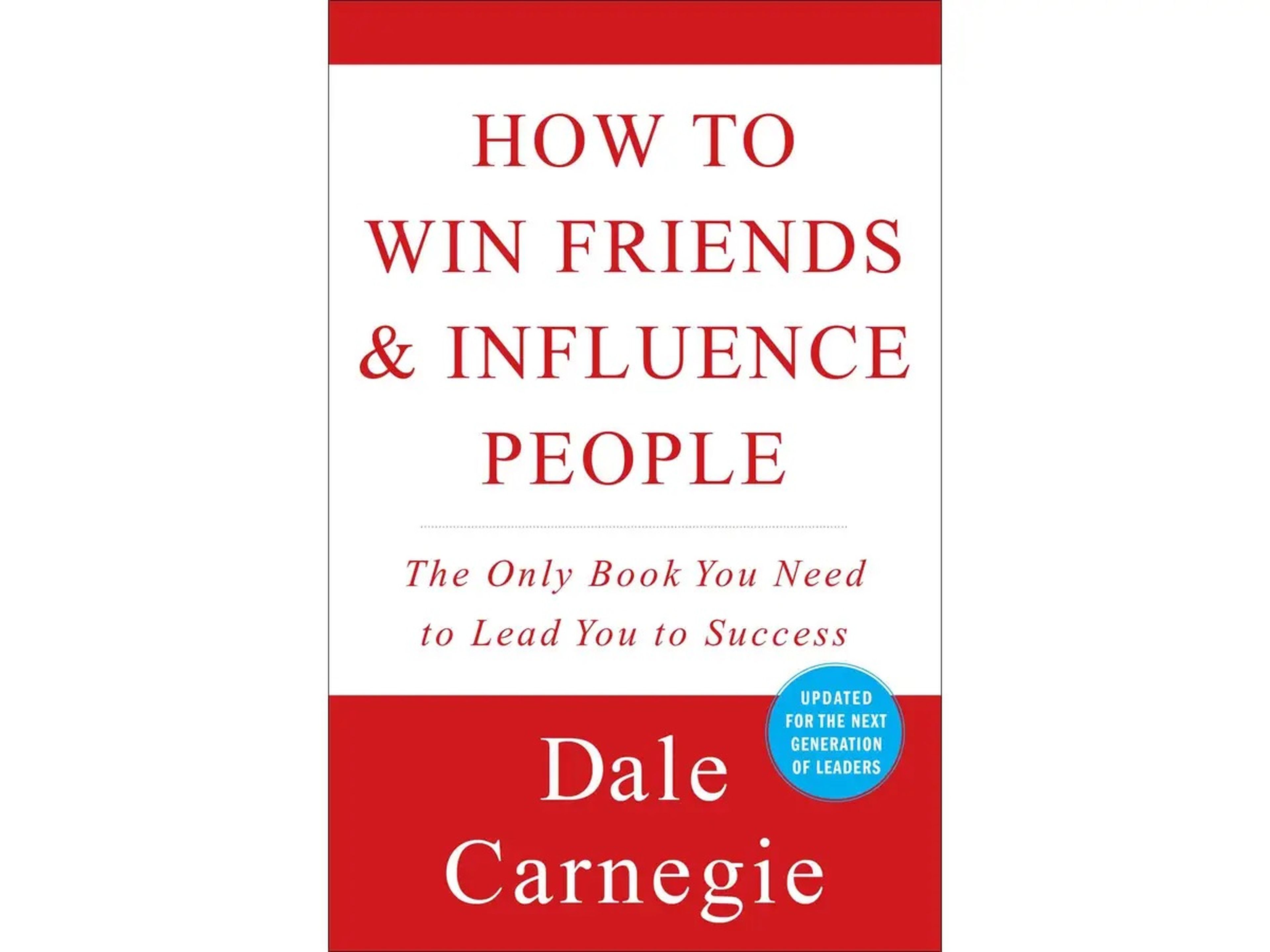 'Cómo ganar amigos e influir sobre las personas' de Dale Carnegie.