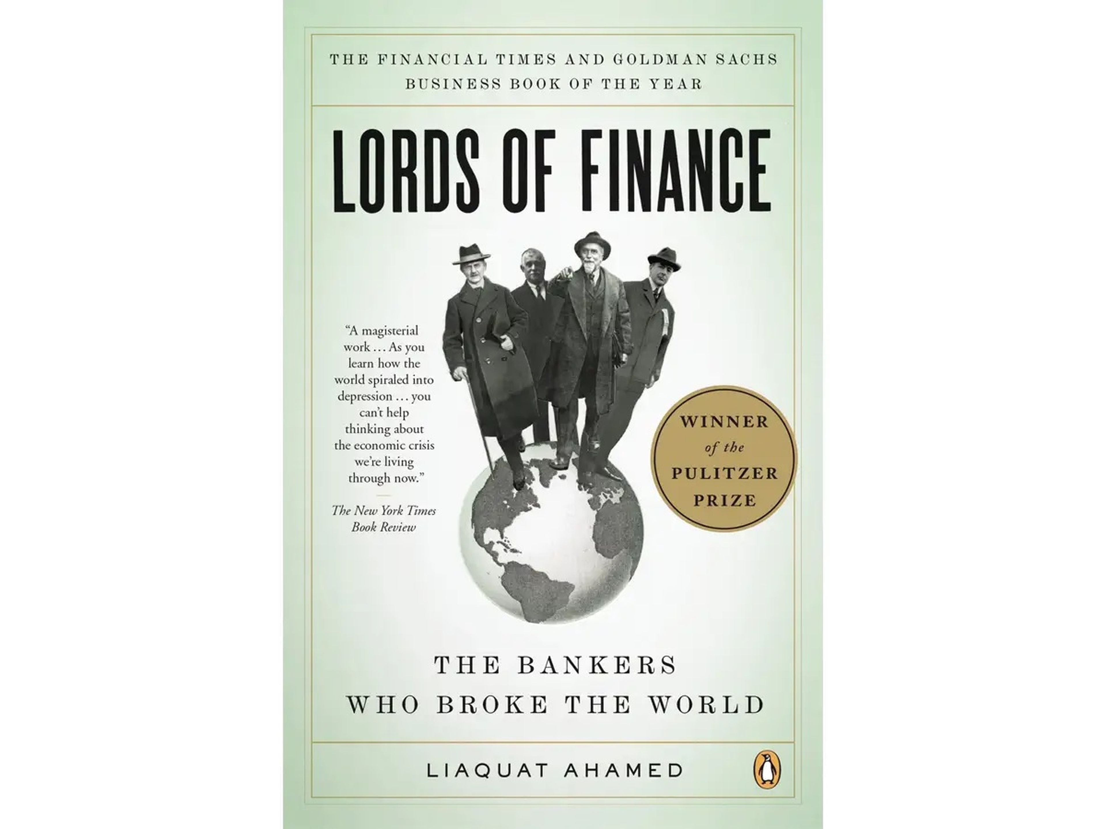 'Señores de las finanzas: Los banqueros que quebraron el mundo' de Liaquat Ahamed.