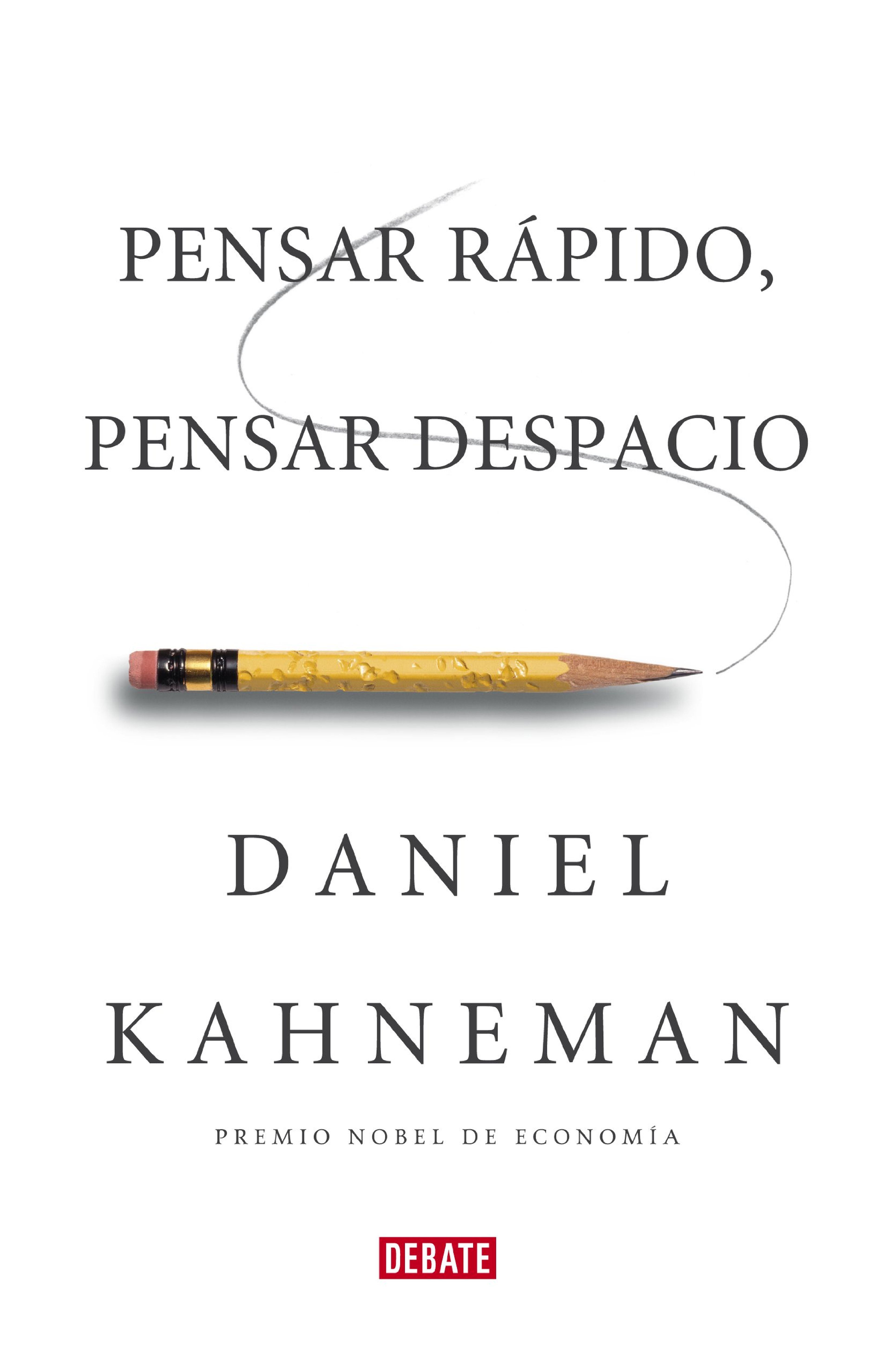 'Pensar rápido, pensar despacio', Daniel Kahneman.