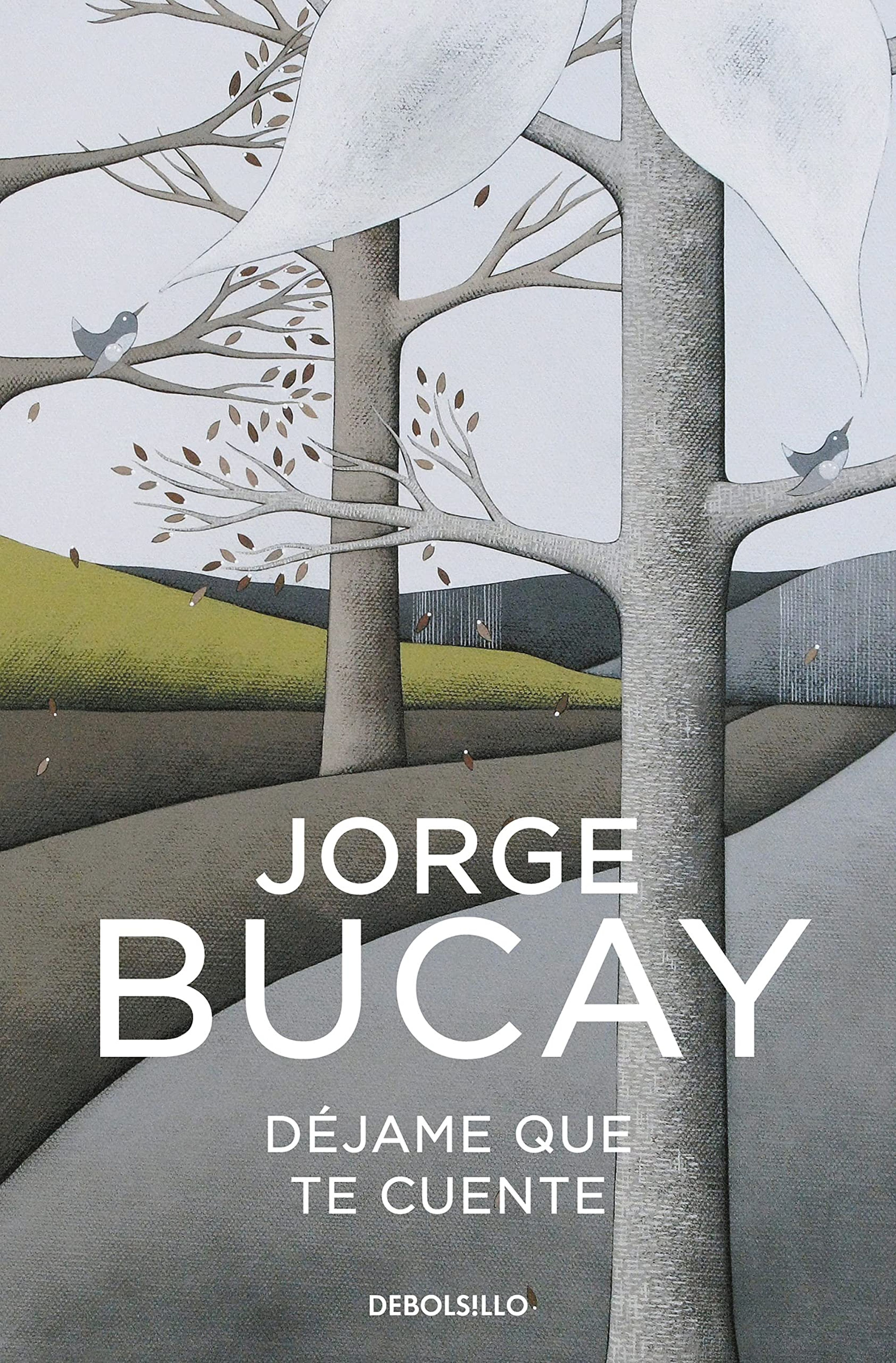 Déjame que te cuente, de Jorge Bucay.
