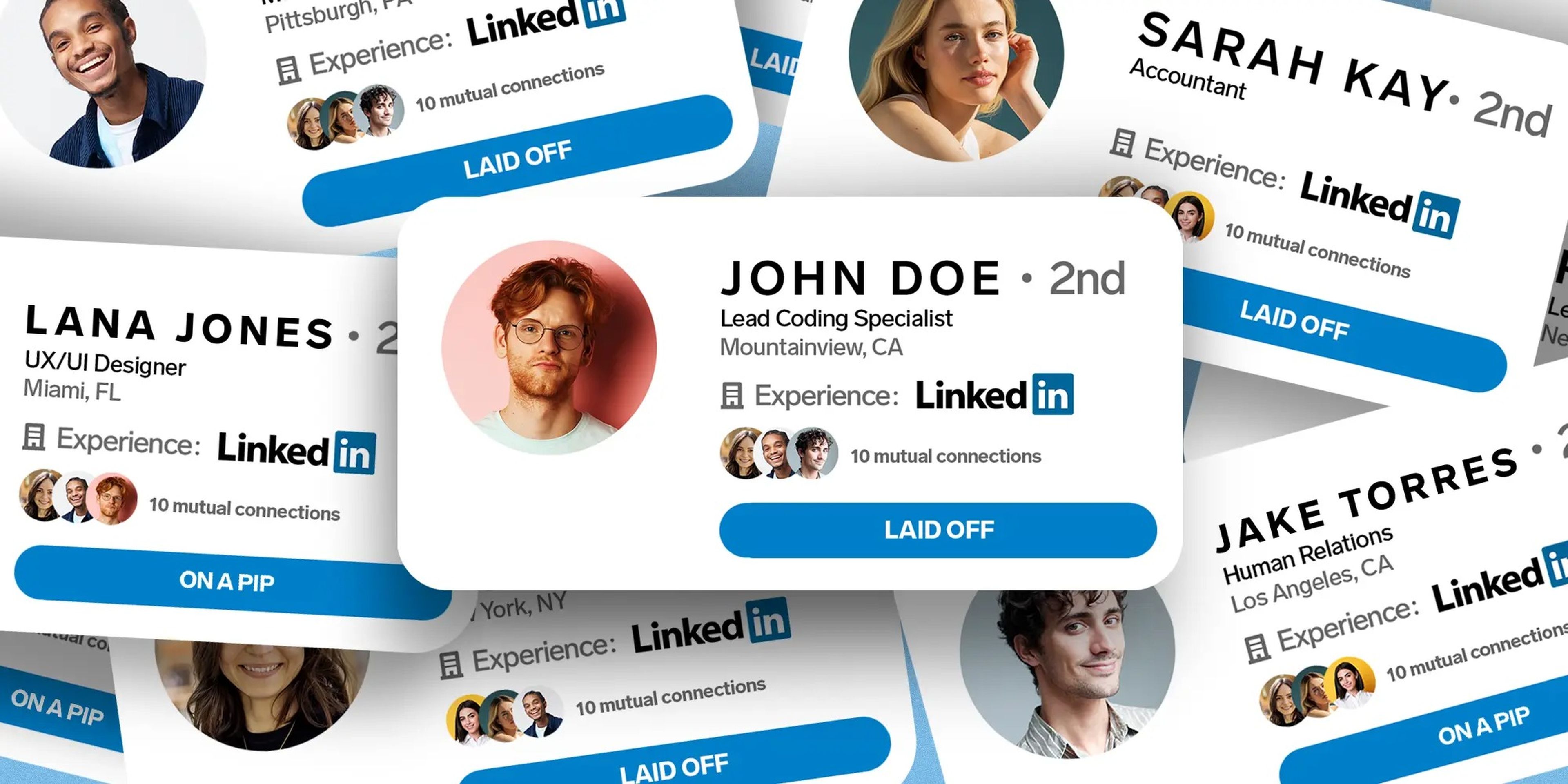 A chaotic pile of linkedin profiles with "laid off" and "on a PIP" labeled on them
